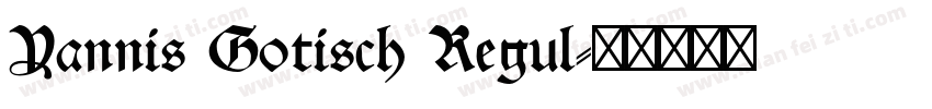 Yannis Gotisch Regul字体转换